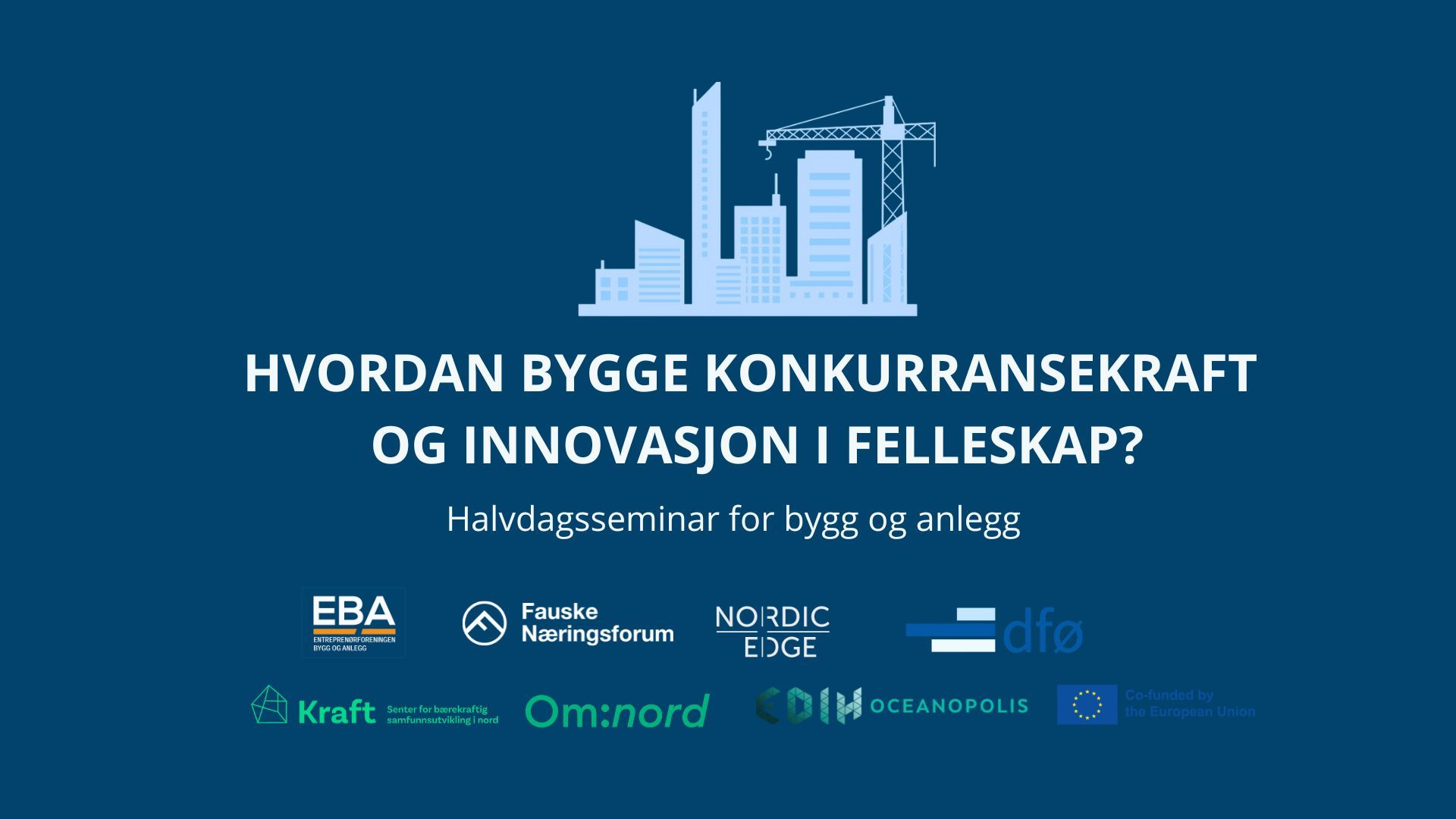 om:nord // Fagseminar om innovasjon i bygg- og anleggsbransjen!